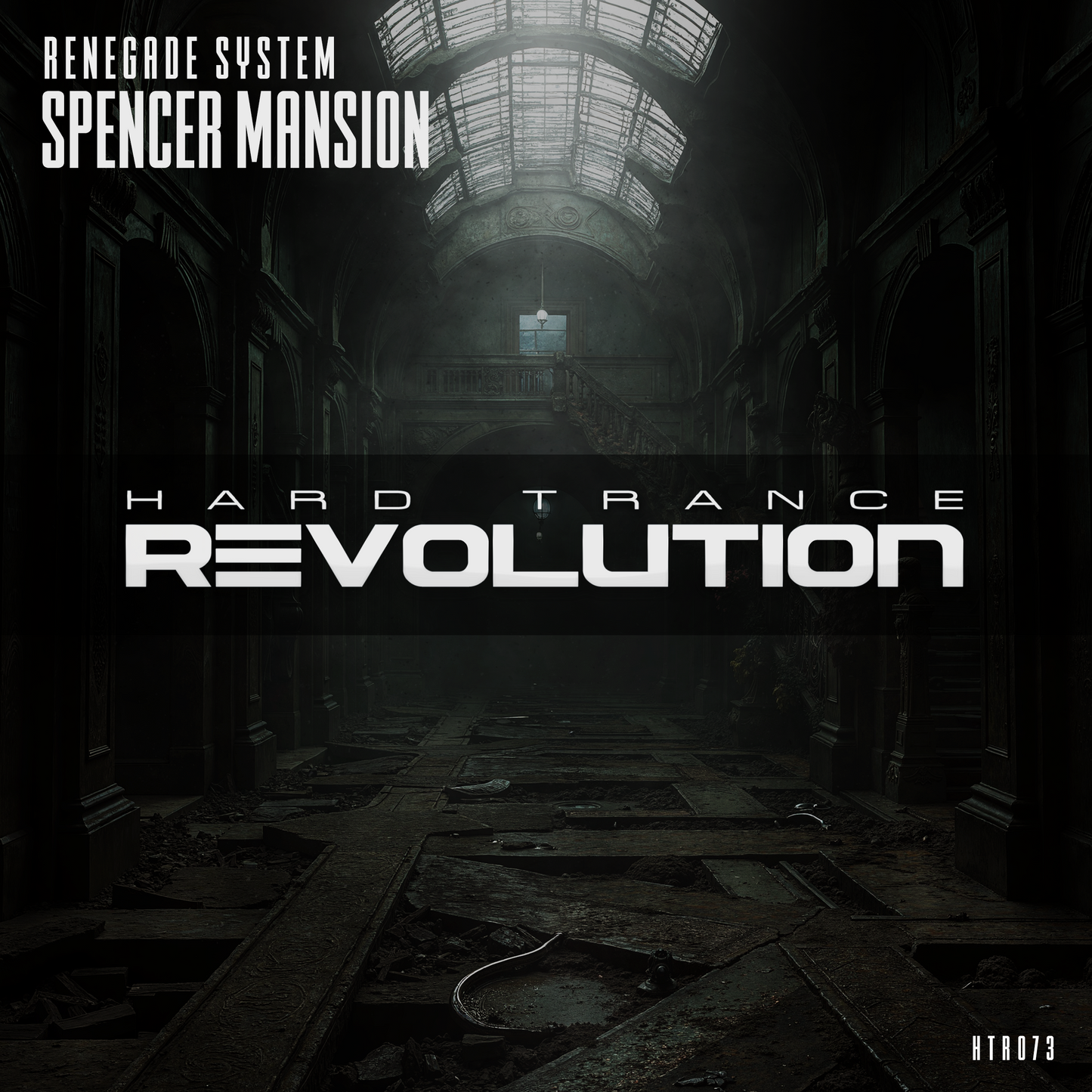 HTR073 - Renegade System - Spencer Mansion (Extended Mix)