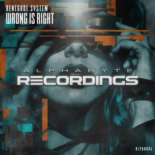 ALPHA005 - Renegade System - Wrong is Right