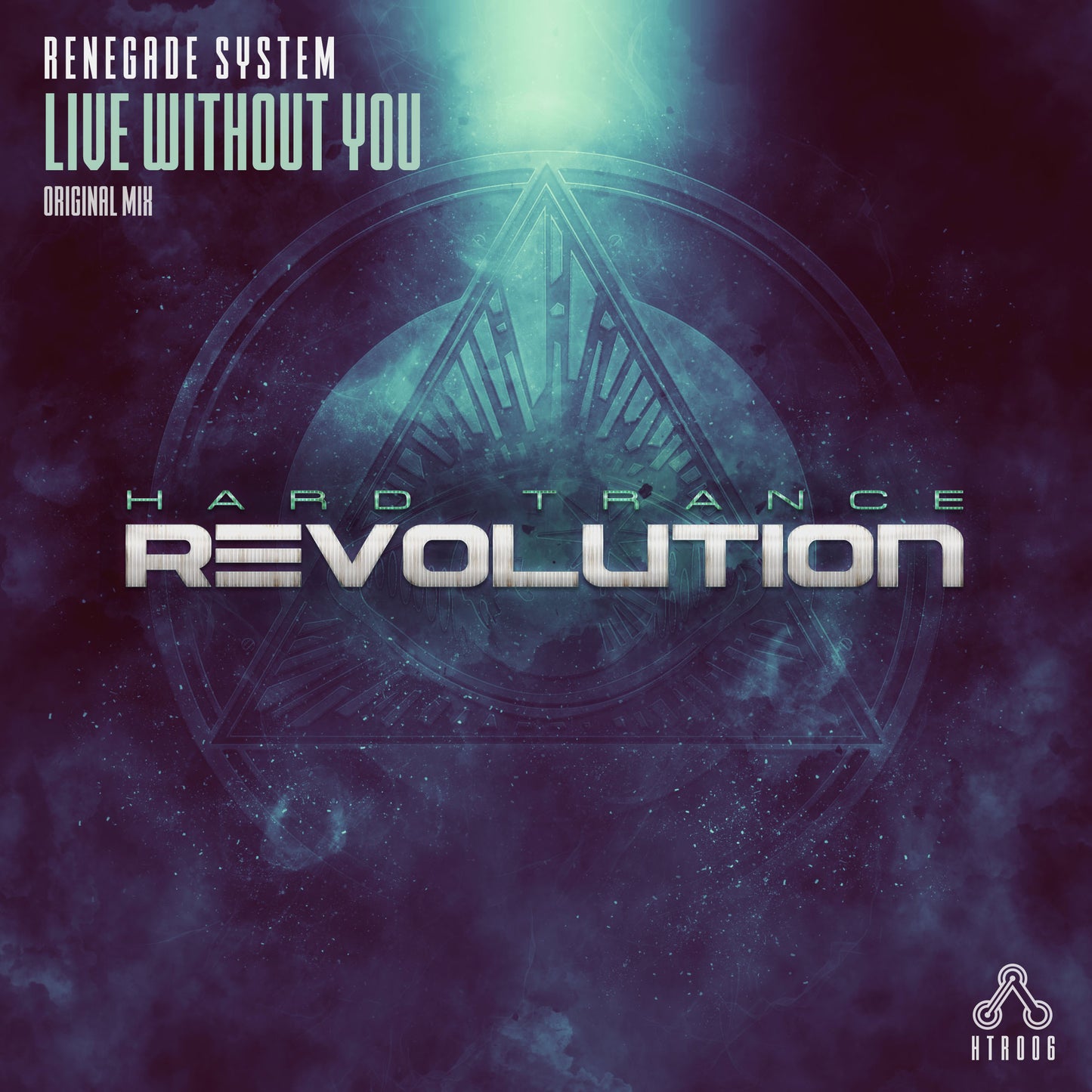 HTR006 - Renegade System - Live Without You (Extended Mix)