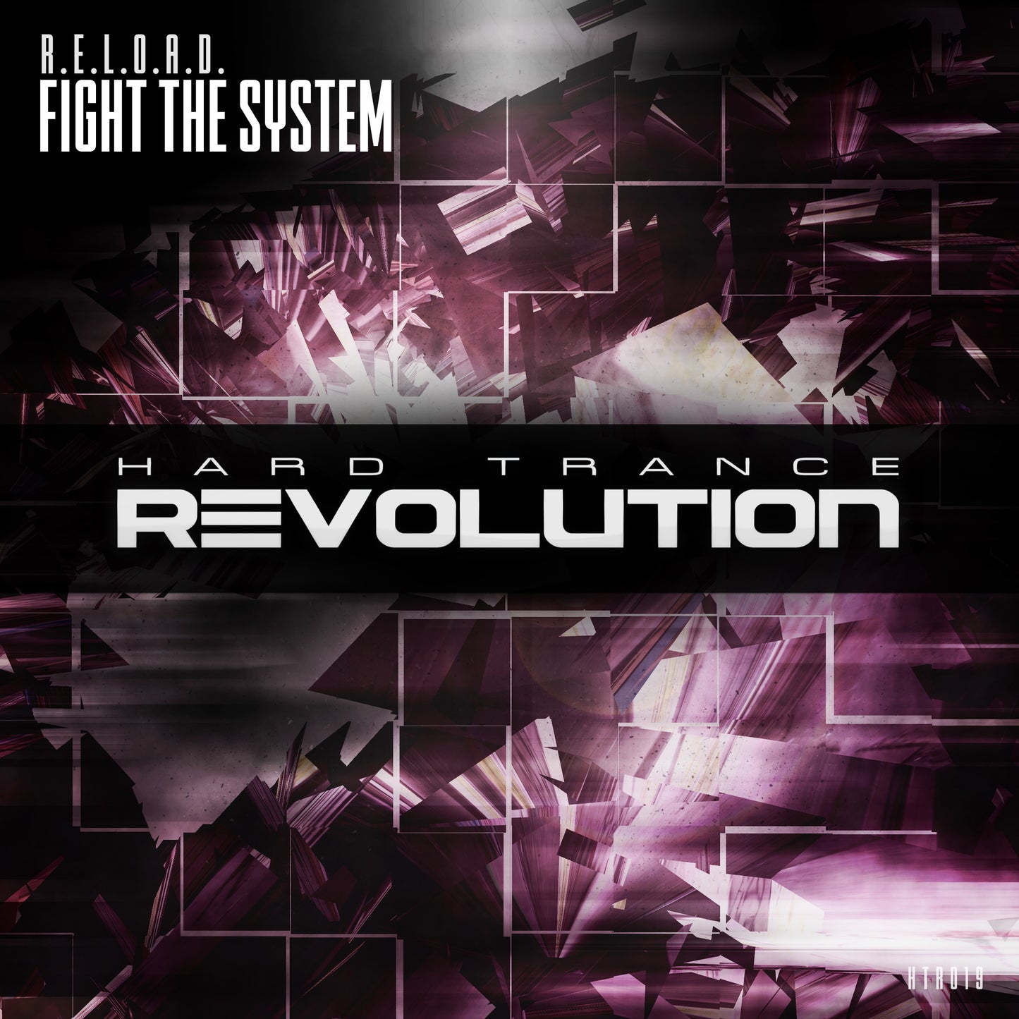 HTR019 - R.E.L.O.A.D. - Fight The System (Extended Mix)