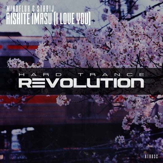 HTR032 - Mindflux & Stabij - Aishite Imasu (I Love You)