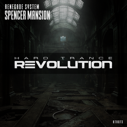HTR073 - Renegade System - Spencer Mansion (Extended Mix)