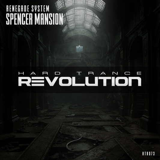 HTR073 - Renegade System - Spencer Mansion (Extended Mix)